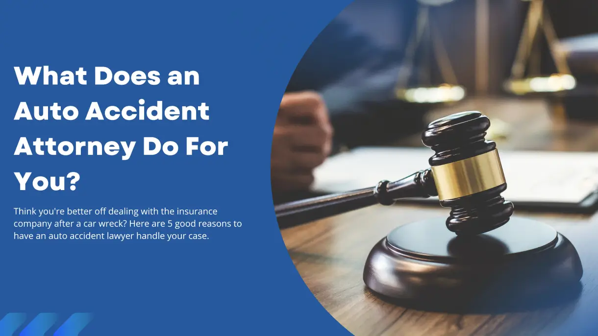 Why Hire an Auto Accident Attorney?