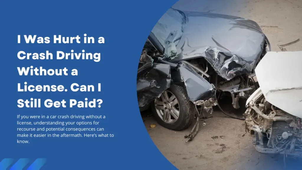 Unlicensed Driver in Accident Not At Fault? What to Do