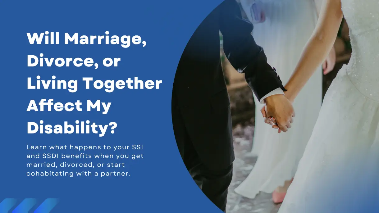 Disability and Marriage Rules: SSI & SSDI and Marriage/Divorce