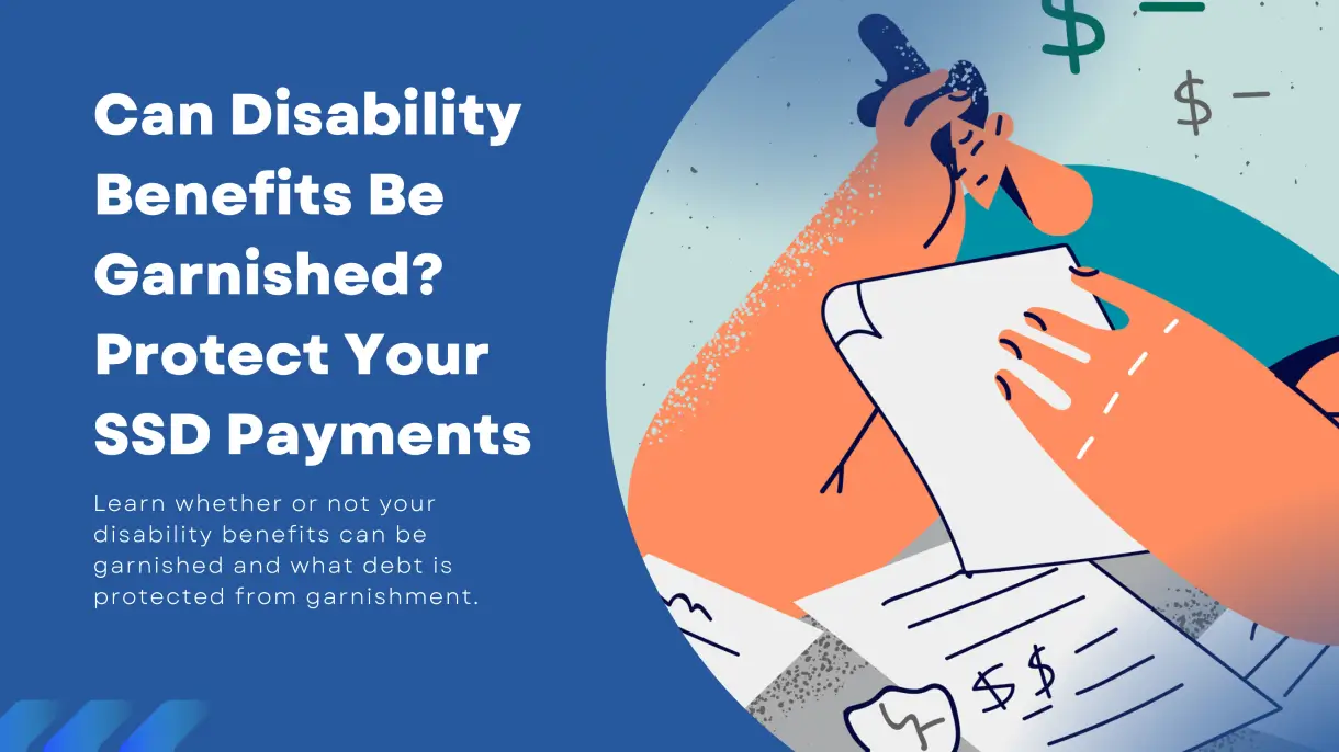 Can Your Disability Benefits Be Garnished?