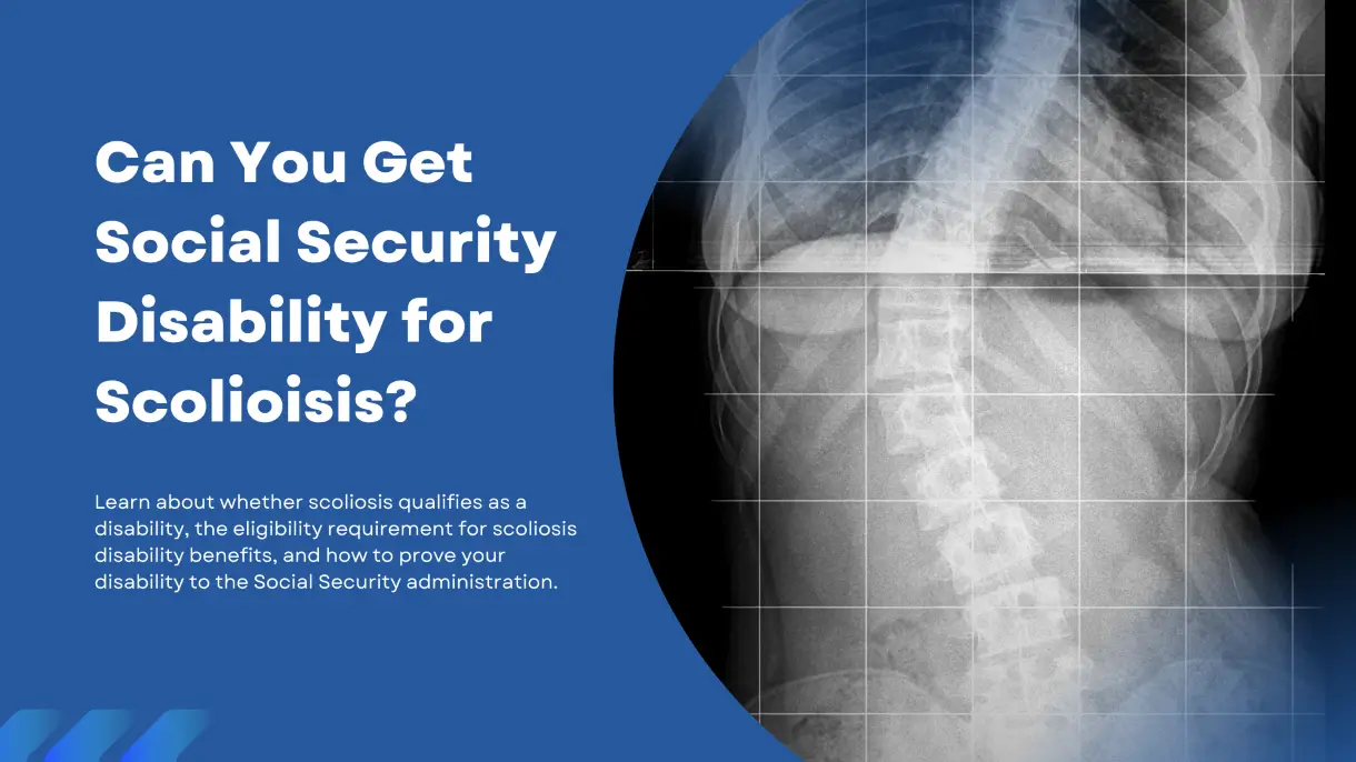 Can I Get Disability Benefits for Scoliosis?